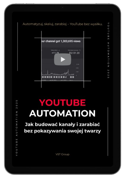 YouTube Automation - Jak budować kanały i zarabiać bez pokazywania swojej twarzy